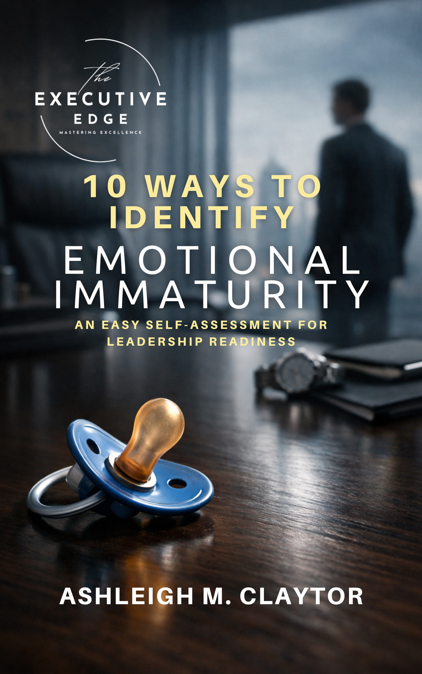 10 Ways to Identify Emotional Immaturity (eBooklet)